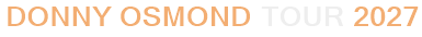 Donny Osmond Tour 2027